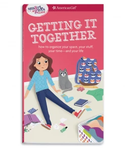 American Girl Smart Girl's Guides A Smart Girl's Guide: Getting It Together