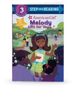 American Girl Step Into Reading Step 3 Book: Melody Lifts Her Voice Ages 6+