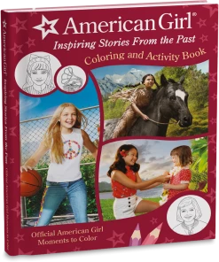 American Girl: Inspiring Stories From The Past Coloring & Activity Book Ages 8+