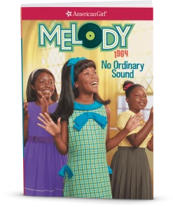 American Girl Ages 8+ No Ordinary Sound: Melody Book 1