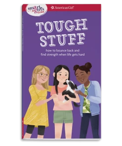 American Girl Smart Girl's Guides A Smart Girl's Guide: Tough Stuff Book