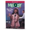 American Girl Ages 8+ Never Stop Singing: Melody Book 2