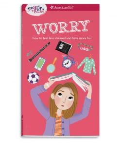 American Girl Best Sellers A Smart Girl's Guide: Worry