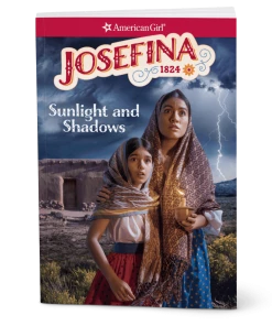 American Girl Sunlight And Shadows: Josefina Book 1