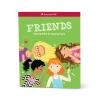 American Girl Ages 8+ Friends: Making Them And Keeping Them 2 American Girl Ages 8+ Friends: Making Them And Keeping Them