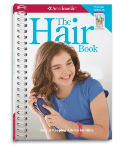 American Girl The Hair Book Ages 8+