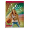 American Girl The Big Break: A Julie Classic 1 Ages 8+