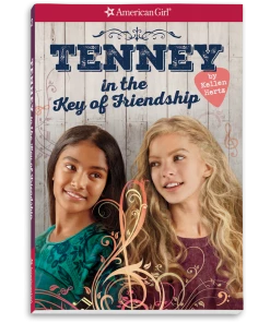 American Girl Tenney In The Key Of Friendship Ages 8+