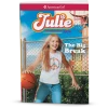 American Girl The Big Break: Julie Book 1