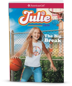 American Girl The Big Break: Julie Book 1