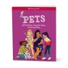 American Girl Ages 8+ Pets: Getting Them, Caring For Them, And Loving Them