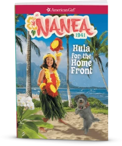 American Girl Hula For The Home Front: Nanea Book 2