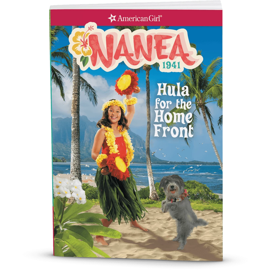 American Girl Hula For The Home Front: Nanea Book 2 3 American Girl Hula For The Home Front: Nanea Book 2