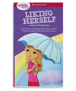 American Girl Smart Girl's Guides A Smart Girl's Guide: Liking Herself