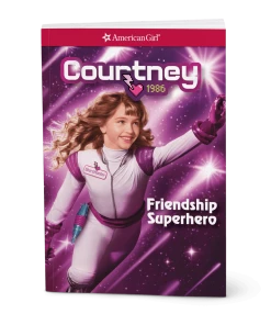 American Girl Ages 8+ Courtney: Friendship Superhero Book