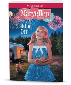 American Girl Ages 8+ Taking Off: Maryellen Book 2