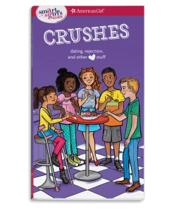 American Girl A Smart Girl’s Guide: Crushes
