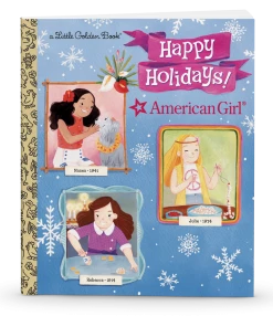 Little Golden Book: Happy Holidays, American Girl! Historical Characters