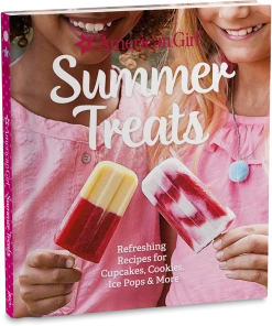 Ages 8+ American Girl® Summer Treats Cookbook